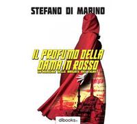 Il profumo della dama in rosso. Un'indagine delle Brigate del Tigre