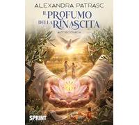 Il profumo della rinascita