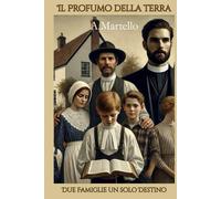Il Profumo della Terra: Due famiglie un solo destino