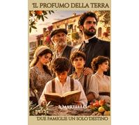 Il Profumo della Terra: Due famiglie un solo destino