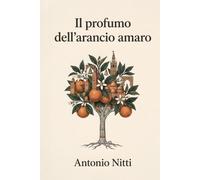 Il profumo dell'arancio amaro