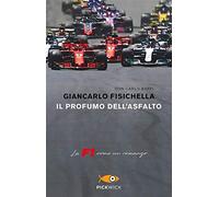 Il profumo dell'asfalto. La F1 come un romanzo
