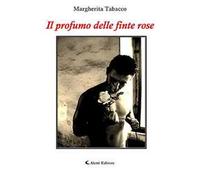 Il profumo delle finte rose