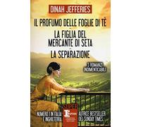 Il profumo delle foglie di tè-La figlia del mercante di seta-La separazione