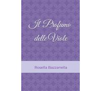 IL PROFUMO DELLE VIOLE