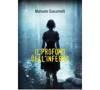 Il profumo dell'inferno - Giacomelli Manuele