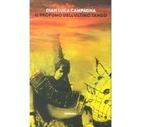 Il profumo dell'ultimo tango - [Historica Edizioni]