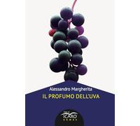 Il profumo dell'uva. Nuova ediz.