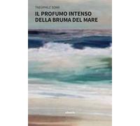 Il profumo intenso della bruma del mare