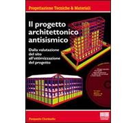 Il progetto architettonico antisismico. Con CD-ROM