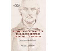 Libri Progetto Culturale Di Federico Borromeo Tra Passato E Presente (Il)
