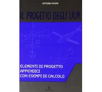 Il progetto degli ULM. Elementi di progetto appendici con esempi di calcolo