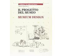 Il progetto del museo-Museum design. Ediz. bilingue. Con CD-ROM