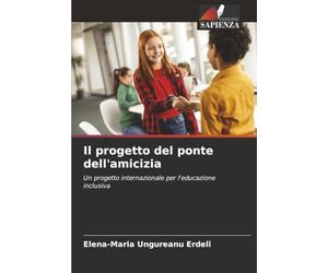 Il progetto del ponte dell'amicizia: Un progetto internazionale per l'educazione inclusiva