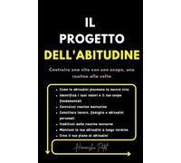 Il progetto dell'abitudine: Costruire una vita con uno scopo, una routine alla volta