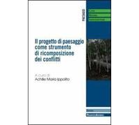 Il progetto di paesaggio come strumento di ricomposizione dei conflitti