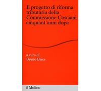 Il progetto di riforma tributaria della commissione Cosciani cinquant'anni dopo