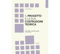 Il progetto e la sua costruzione teorica. Aldo Rossi e Giorgio Grassi a co...