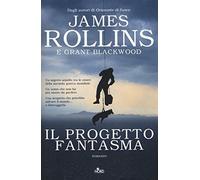 Il progetto fantasma - Rollins James, Blackwood Grant