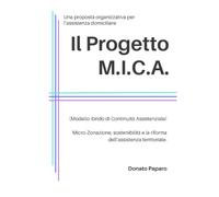 Il Progetto M.I.C.A. (Modello Ibrido di Continuità Assistenziale): Micro-Zonazione, sostenibilità e la riforma dell’assistenza territoriale