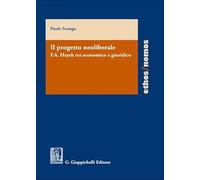 Il progetto neoliberale. F.A. Hayek tra economico e giuridico