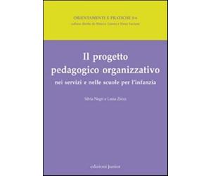 Il progetto pedagogico organizzativo nei servizi e nelle scuole per l'infa...