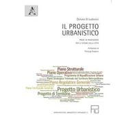 Il progetto urbanistico. Prove di innovazione per il futuro della città