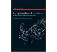 Il progetto urbano del territorio. Il piano strategico della provincia di Sassari