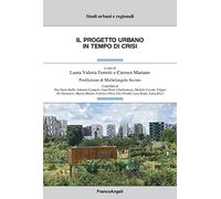 Il progetto urbano in tempo di crisi