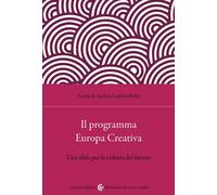 Il programma Europa Creativa. Media, comunicazione, crossmedialità - Lomba...