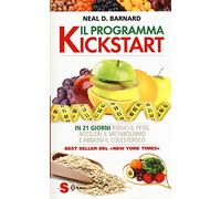 Libri Barnard Neal D. - Il Programma Kickstart. In 21 Giorni Riduci Il Peso, Acc