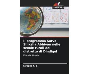 Il programma Sarva Shiksha Abhiyan nelle scuole rurali del distretto di Dindigul: Un'analisi d'impatto
