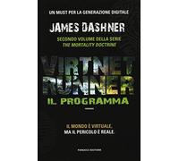 Il programma. Virtnet Runner. The mortality doctrine (Vol. 2)