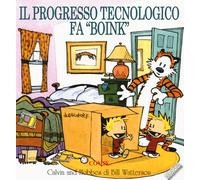 Il progresso tecnologico fa «boink». Calvin & Hobbes - Watterson Bill