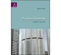 Il project financing. Disciplina e operatività