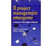 Il project management emergente. Il progetto come sistema complesso