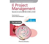 Il project management. Secondo la norma UNI ISO 21500