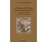 Francesco Fiorentino - Il Prologo All'ordinatio Di Giovanni Duns Scoto. Introdu
