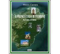 Il promontorio di Piombino. Natura-storia