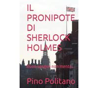 IL PRONIPOTE DI SHERLOCK HOLMES: Buon sangue non mente...