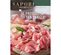 Il prosciutto di San Daniele