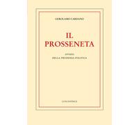 Il prosseneta ovvero della prudenza politica - 2024 - Luni Editri