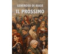 Il prossimo - Di Biase Generoso