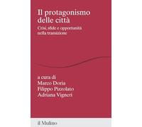 Il protagonismo delle città. Crisi, sfide e opportunità nella transizione