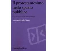 Il protestantesimo nello spazio pubblico. Il contributo del metodismo
