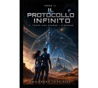 Il Protocollo Infinito - Tomo II: Il tempo non scorre - risponde