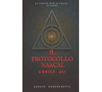 Il Protocollo Naacal: Codice 211