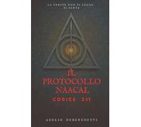 Il Protocollo Naacal. Codice 211. Ediz. integrale