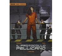 Il protocollo Pellicano. Ribellione