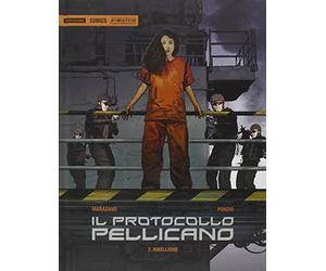 Il protocollo Pellicano. Ribellione